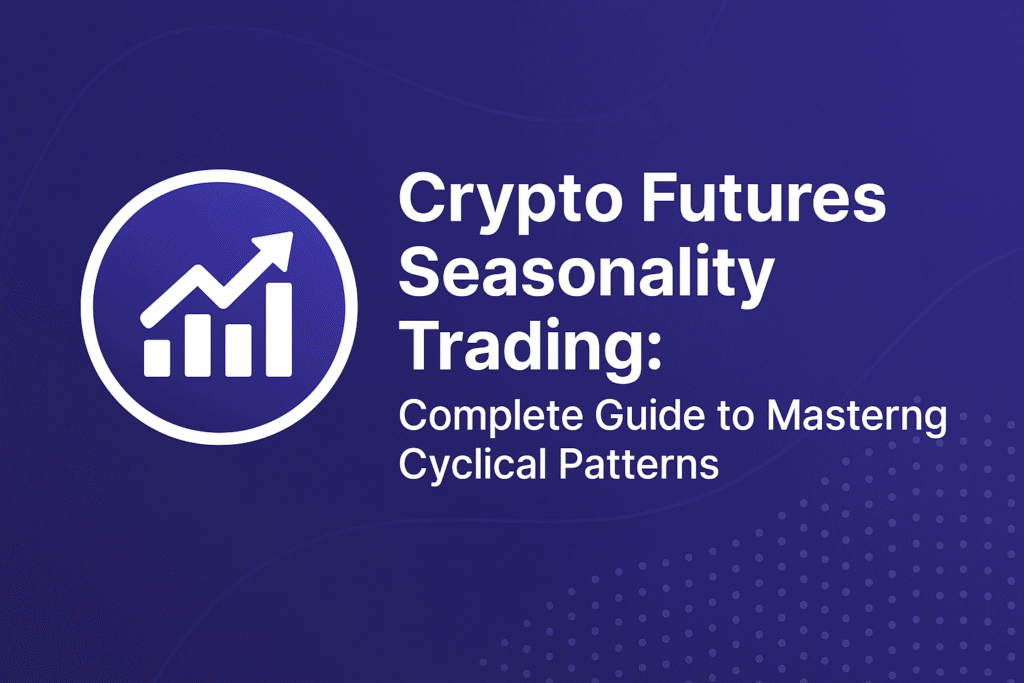 Crypto futures seasonality trading guide with cyclical market pattern visuals and calendar-based analysis